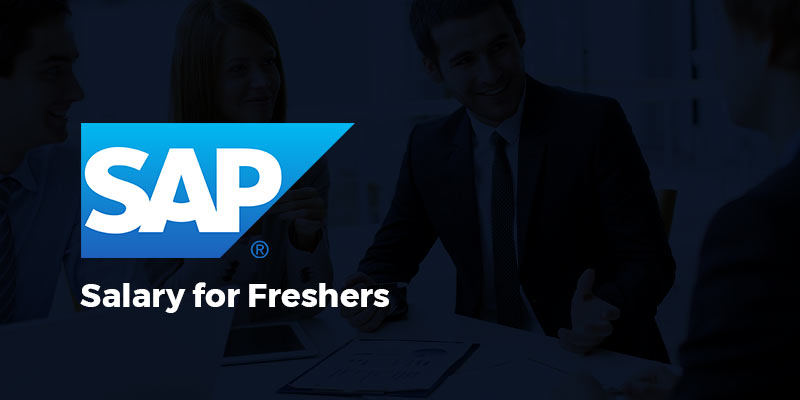 SAP Salary For Freshers Sap Salary In India For Fresher Sap Package 