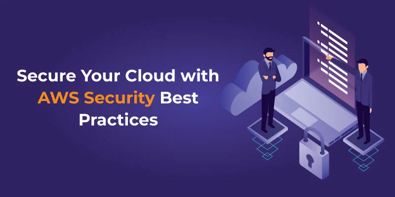 Secure Your Cloud with AWS Security Best Practices